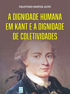 cover image of A dignidade humana em Kant e a dignidade de coletividades